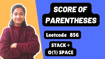 Score of Parentheses | Leetcode 856 | 2 approaches | Stack | Day-17