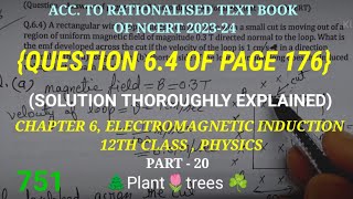 {QUESTION 6.4 OF PAGE 176}, CHAPTER 6, ELECTROMAGNETIC INDUCTION, CLASS 12, PHYSICS