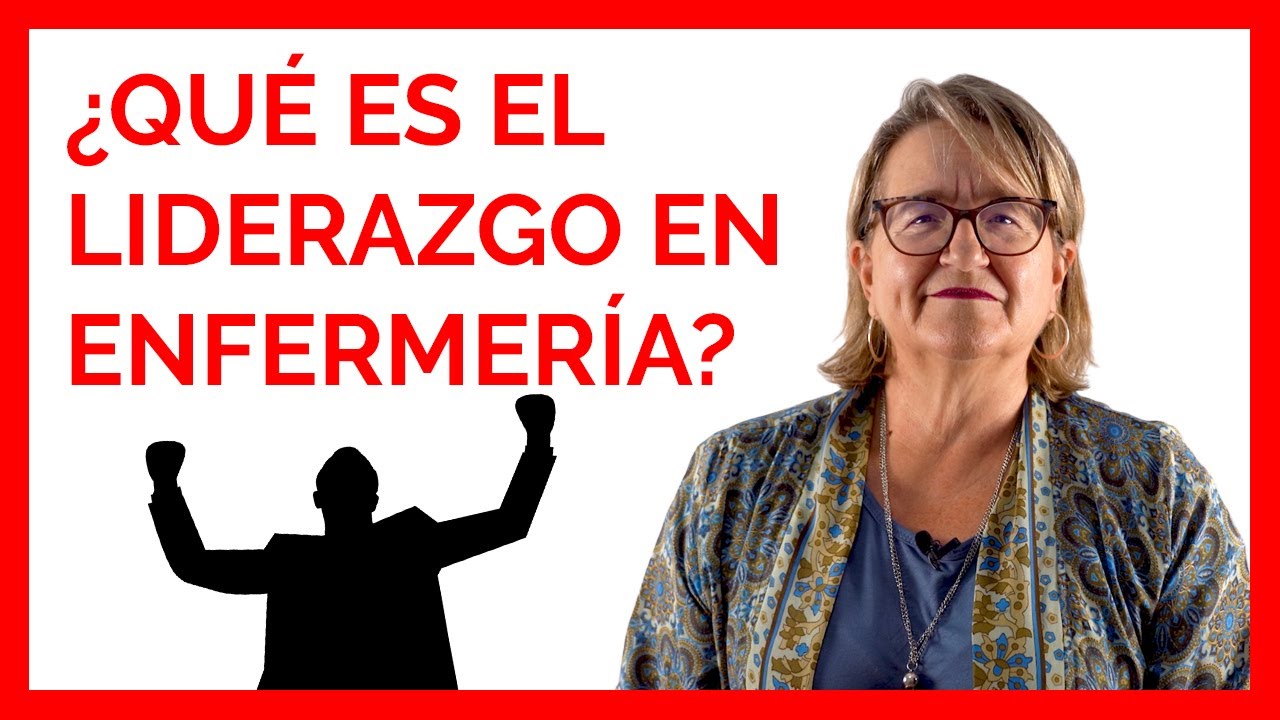 Qué es el LIDERAZGO para  la  ENFERMERIA 💪