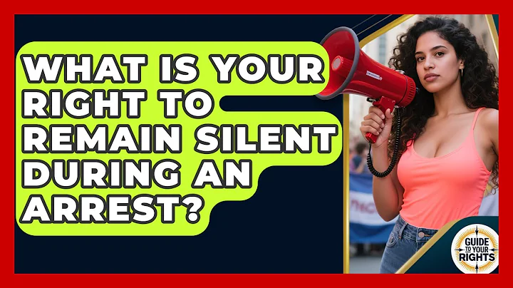 What Is Your Right To Remain Silent During An Arrest? - Guide To Your Rights