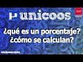 Qué es un porcentaje y cómo se calculan PRIMARIA unicoos