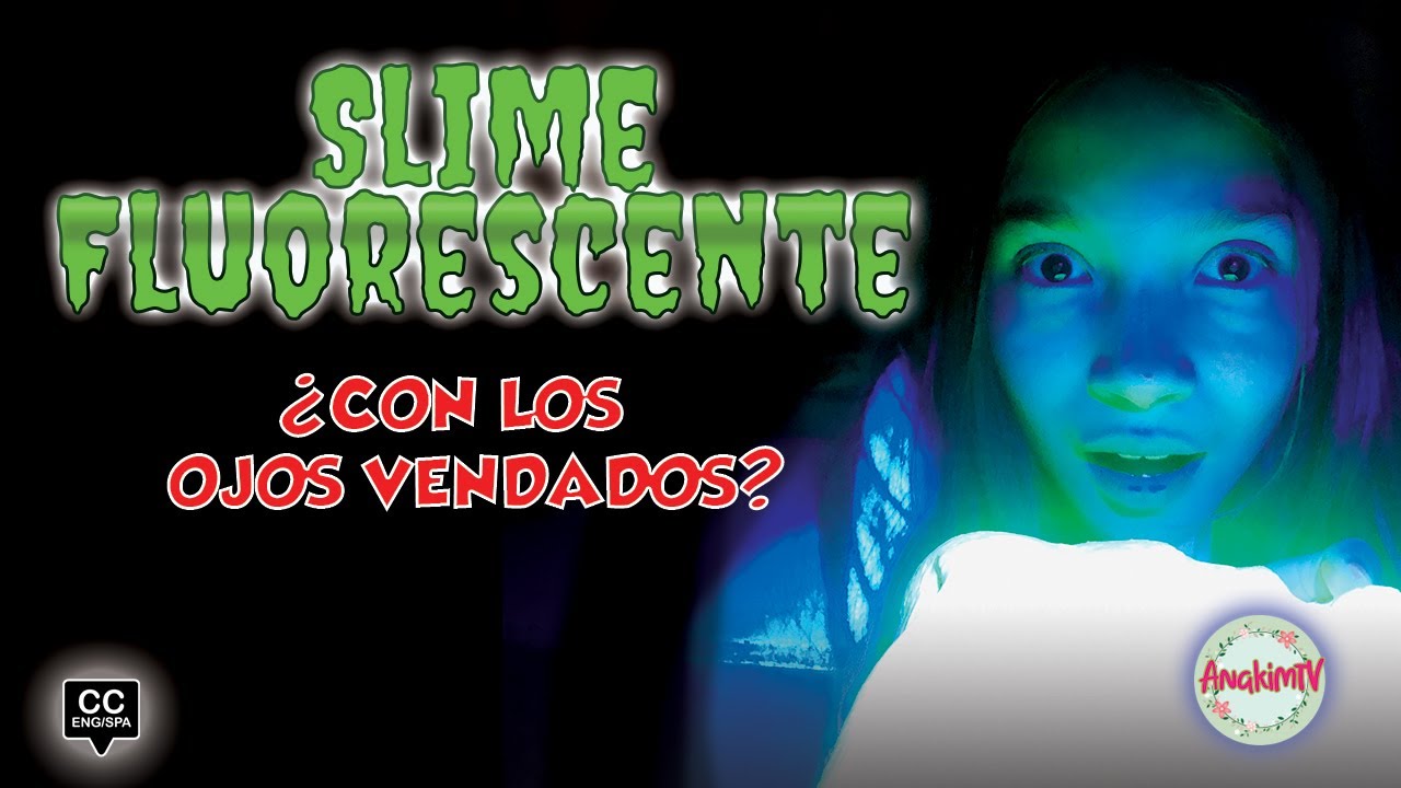¿Hacer SLIME FLUORESCENTE con los OJOS VENDADOS? AnakimTV