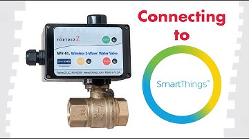 How To Connect To SmartThings: FortrezZ Wireless Water Valve