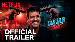 Gajab Raat | Official Trailer | Manoj Bajpayee | Divya Dutta | Nushrratt B. | Netflix India