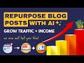 10 Ways To Repurpose Blog Posts 📈 Increase Traffic &amp; Earn Money 💰