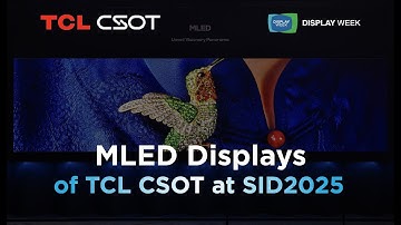 TCL CSOT’s Breakthrough MLED at SID Display Week 2025