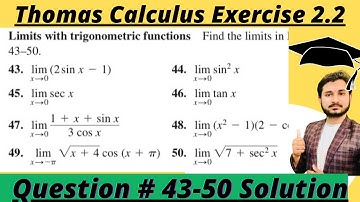 Thomas Calculus Exercise 2.2 Question # 43-50|Limits with Trigonometric Functions|MSN Mathematician|