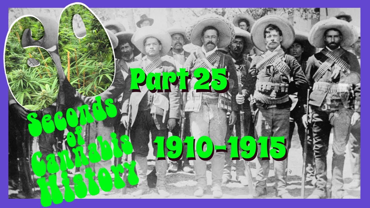 60 Seconds of Cannabis History: Part 25 1910 - 1915