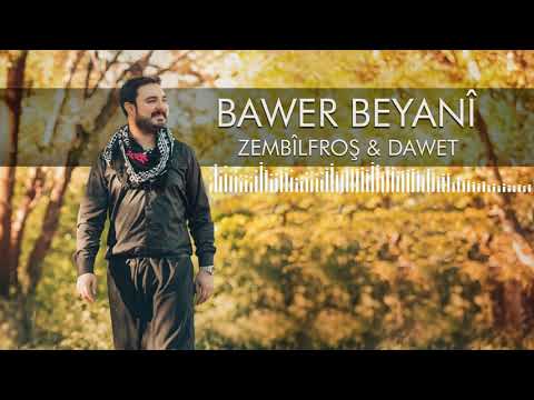 BAWER BEYANÎ - ZEMBÎLFROŞ & DAWET (Official Music)
