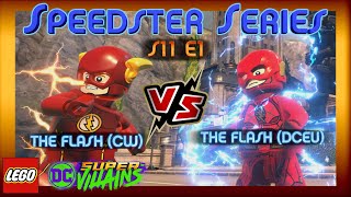 Speedster Series - CW Flash vs DCEU Flash!! S11 E1 (LEGO DC Super Villains)