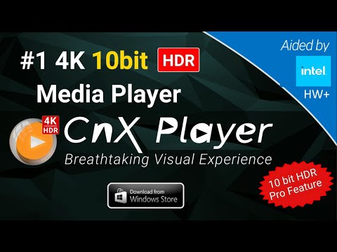 walk-through-of-cnx-player-|-best-4k-hdr-media-player-on-windows-10-|-aided-by-intel-hw+