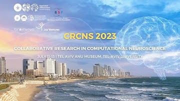 CRCNS 2023 - July 11| Tel-Aviv University- The future of computational neuroscience