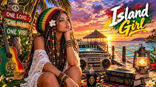 Island Girl 🌴 | Best Reggae Music 2026 – Tropical Love & Good Vibes