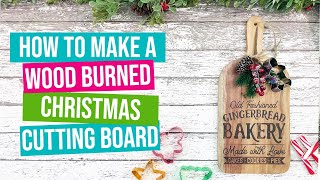 DIY Wood Burned Christmas Cutting Board with Cricut | Handmade Gift Idea