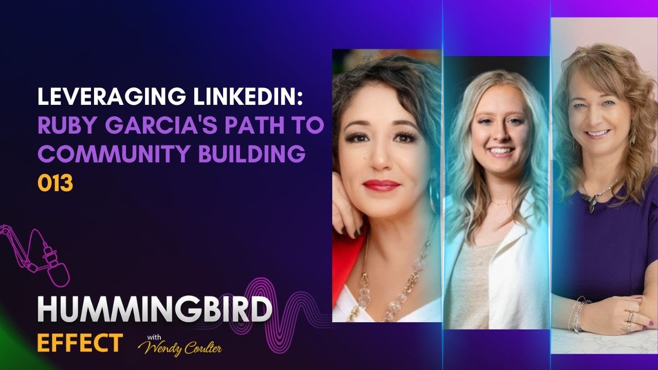 Leveraging LinkedIn: Ruby Garcia's Path to Community Building