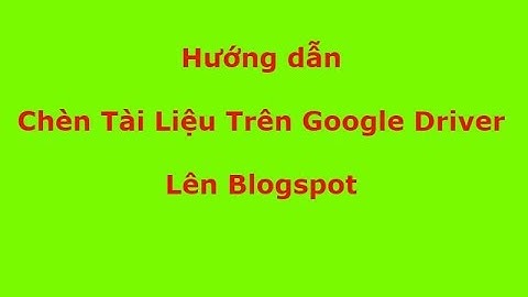 Hướng dẫn chèn file pdf vào blogspot