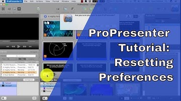 ProPresenter tutorial:  Resetting preferences