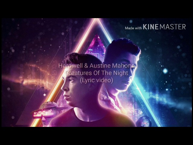 Hardwell & Austin Mahone - Creatures Of The Night (Lyric video)