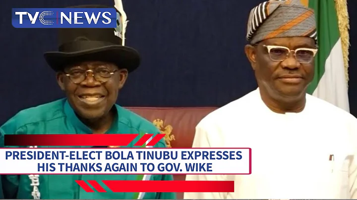 President-Elect Bola Tinubu Restates Gratitude To Gov. Wike