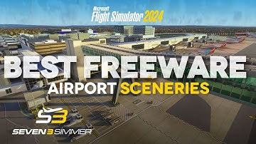 BEST FREEWARE Airport Sceneries for MSFS 2024 #msfs #msfs2024 #microsoftflightsimulator