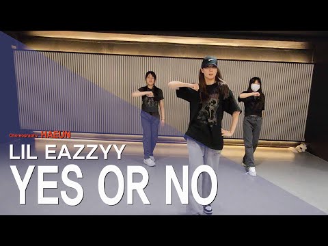[마포댄스학원] 와와댄스 마포본점 LIL EAZZYY - YES OR NO 안무 | DANCE | CHOREO | JAZZFUNK