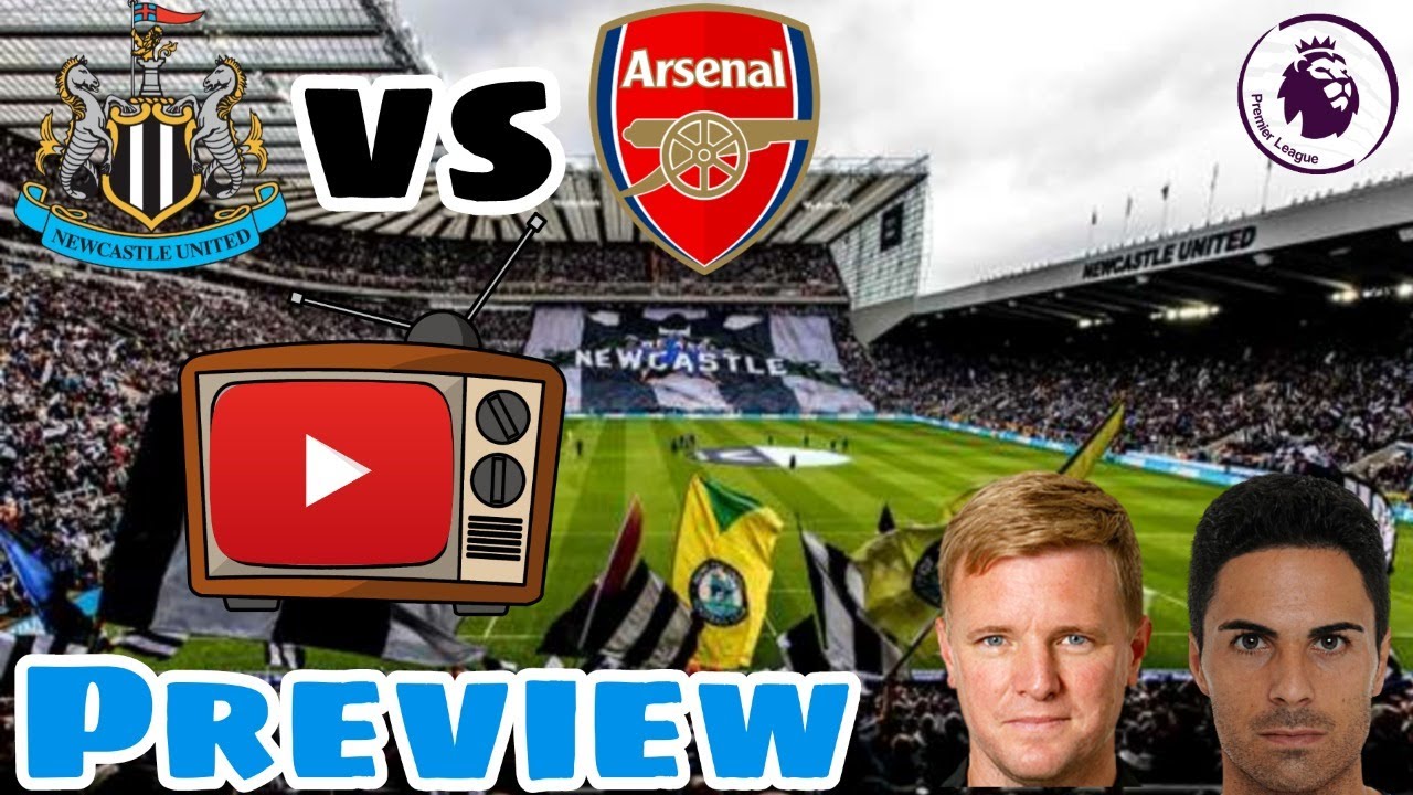 Newcastle United F.C. vs Arsenal F.C. Preview, CAN WE END THEIR TITLE ...
