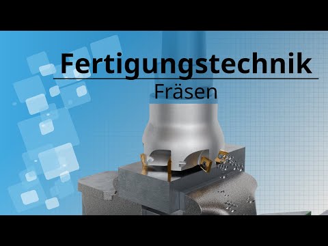 Grundlagen Fräsen (Gegenlauffräsen | Gleichlauffräsen | Berechnung Drehzahl Vorschubgeschwindigkeit)