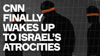 Israel's Atrocities Exposed By CNN - A Network Defined By Pro-Israeli Bias