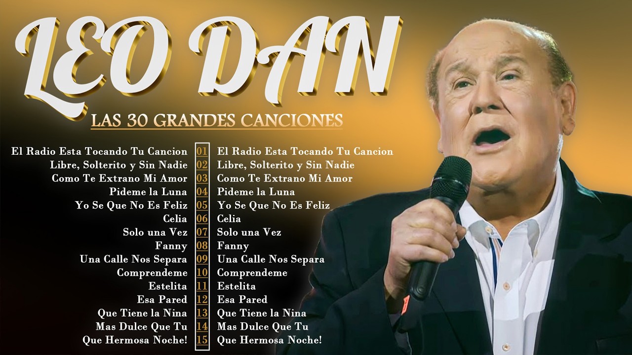 Leo Dan - Todos Sus 30 Grandes Éxitos Inolvidables - Baladas Clásicas De Leo Dan 🌹