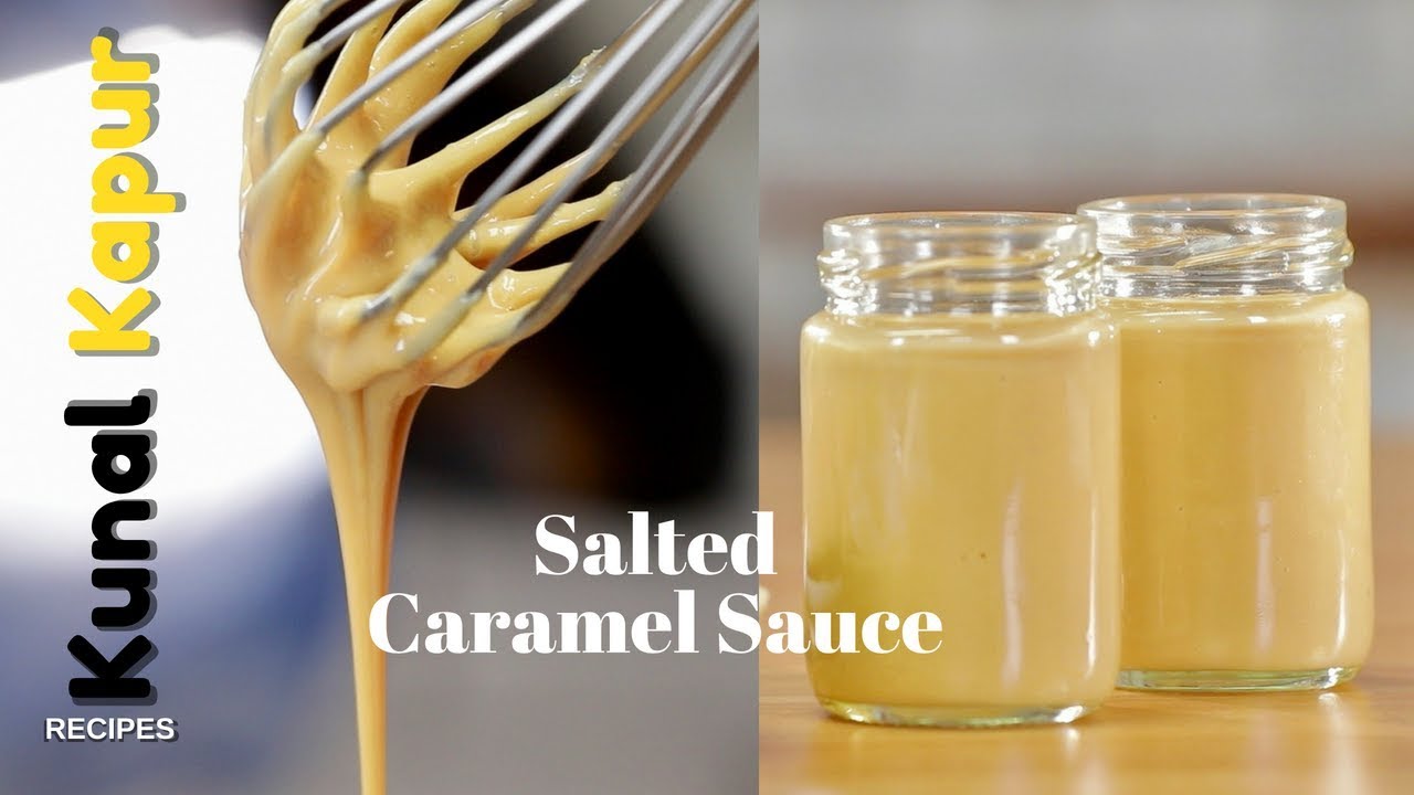 Salted Caramel Sauce | Kunal Kapur Condensed Milk Recipe | How to make Caramel Sauce for Brownie | Kunal Kapoor