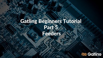 Gatling Beginners Tutorial - Part 5  Feeders