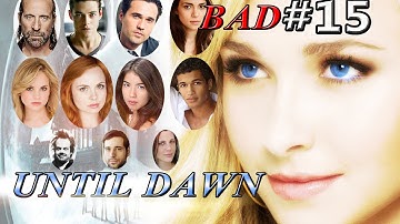 Until Dawn Bad Choices Walkthrough - Part 15 No Commentary