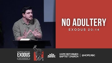 7th Commandment: No Adultery | Exodus 20:14 | Thomas Foord