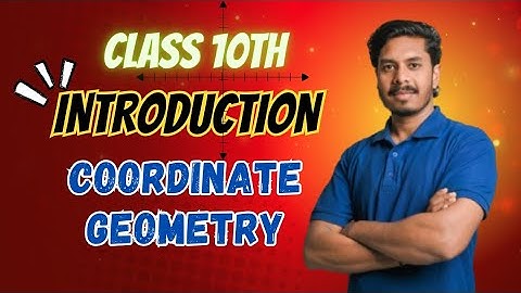 Coordinate Geometry Class 10 | Easy Introduction with Real Life Examples |CBSE Maths