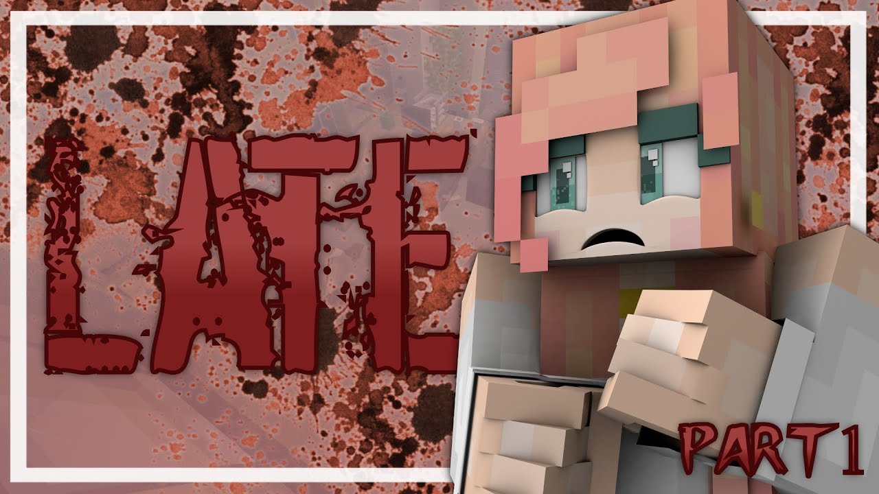 Late | Horror Map | Part 1 | "HELP!" - YouTube