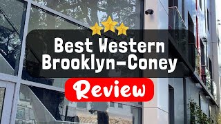 Best Western Brooklyn-Coney Island Inn New York Review - Is This Hotel Worth It? by TripHunter 4 views 10 hours ago 3 minutes, 27 seconds