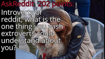 Introverts of reddit, what is the one thing you wish extroverts could understand about you?