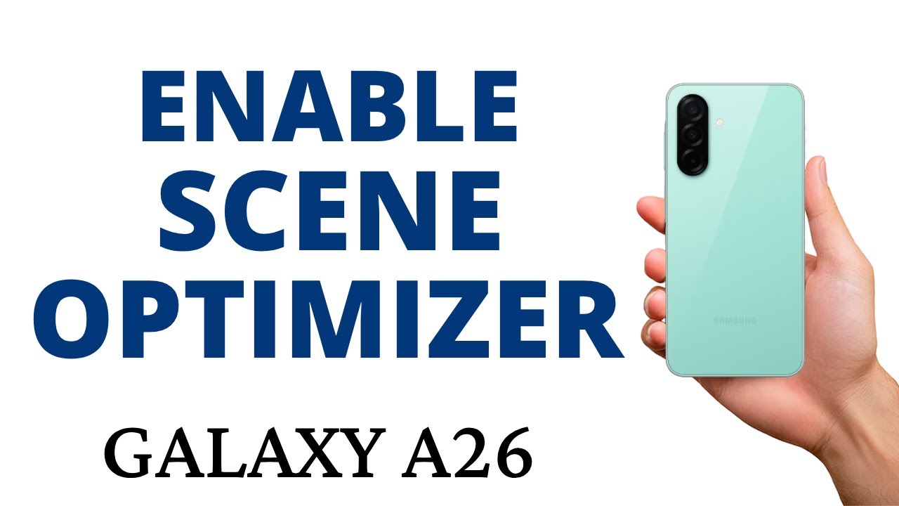 How to ENABLE the CAMERA SCENE OPTIMIZER on the GALAXY A26! - YouTube