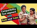 Gulki joshi haseena and yukti kapoor karishma plays compatibility test segment  filmibeat