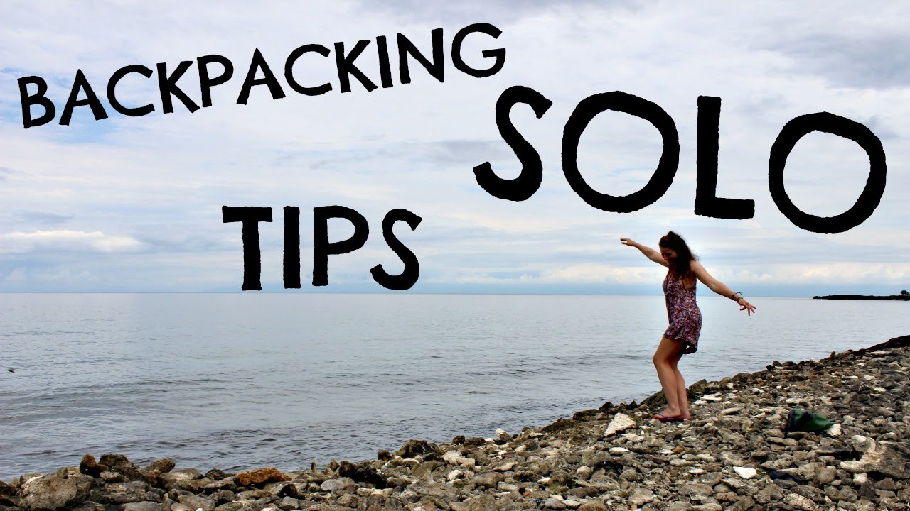 TOP 10 TIPS BACKPACKING SOLO - MaxresDefault