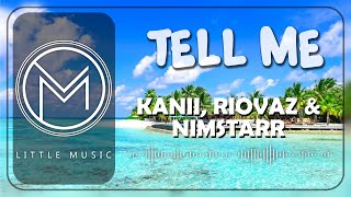 Kanii, Riovaz &amp; Nimstarr - tell me [Lyrics]