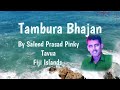 Tambura bhajan by salend prasad pinky tavua fiji islands