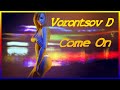 Vorontsov D - Come On (Dance Club)