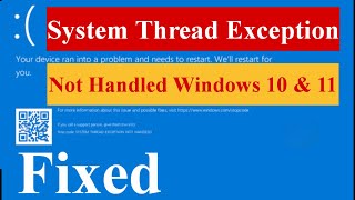 System Thread Exception Not Handled Windows 10  SYSTEM SERVICE EXCEPTION Error in Windows 10 & 11