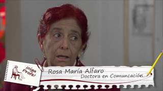OIGA PROFE / COMUNICACIÓN Y OTROS MUNDOS POSIBLE / ROSA MARÍA ALFARO