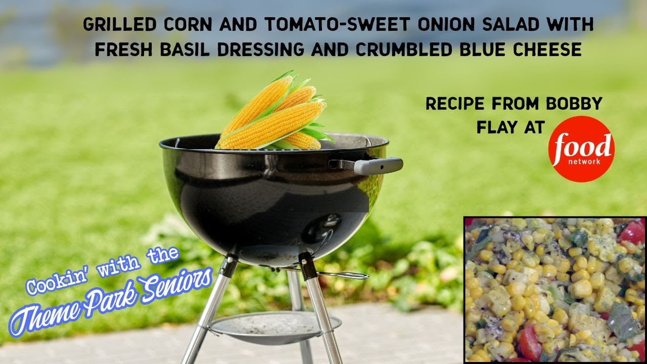 Cookin' with the Theme Park Seniors Grilled Corn Salad