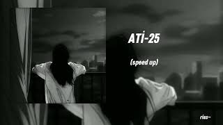 ATİ - 25 (SPEED UP) Resimi