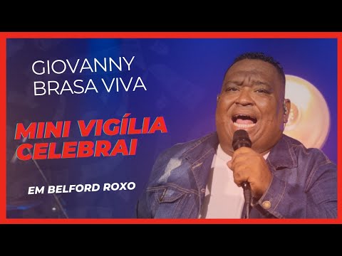Giovanny Brasa Viva | Mini Vigília Celebrai Belford Roxo