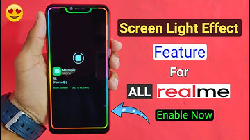 Screen Light Effect Feature For All Realme Devices (Enable Now) Realme UI New Feature