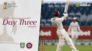 Evenly Poised | Durham vs Northamptonshire | Day 3 County Championship Highlights